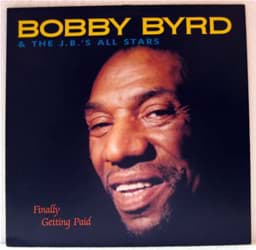 Zeige Details für Bobby Byrd & The JB's All Stars - Finally Getting Paid Bild von Bobby Byrd & The JB's All Stars - Finally Getting Paid