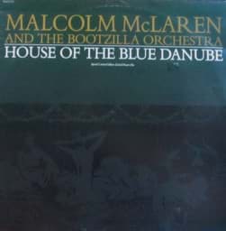 Show details for Malcom Mc Laren And The Bootzilla Orchestra - House Of The Blue Danube Picture of Malcom Mc Laren And The Bootzilla Orchestra - House Of The Blue Danube