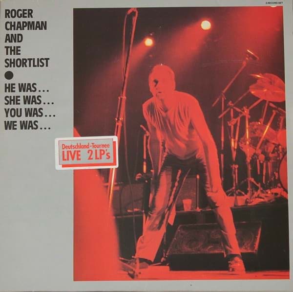 Picture of Roger Chapman And The Shortlist ‎– He Was… She Was… You Was… We Was…