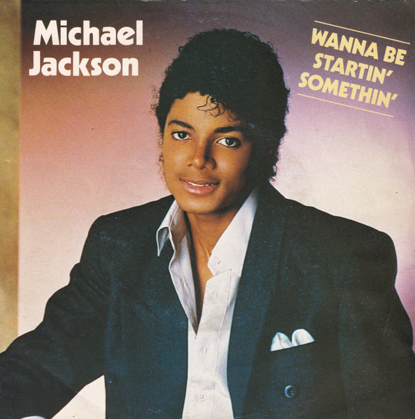 Michael Jackson - Wanna Be Startin' Somethin'