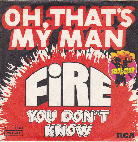 Fire - Oh, That's My Man / You Don't Know