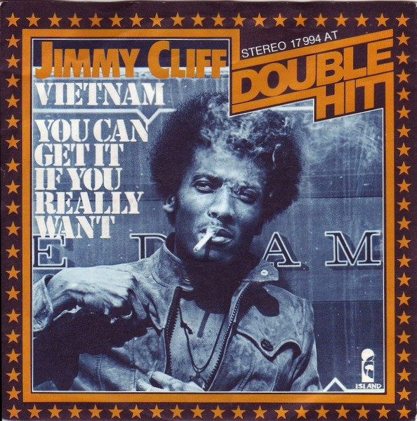 Jimmy Cliff - Vietnam / You Can Get It If You Really Want