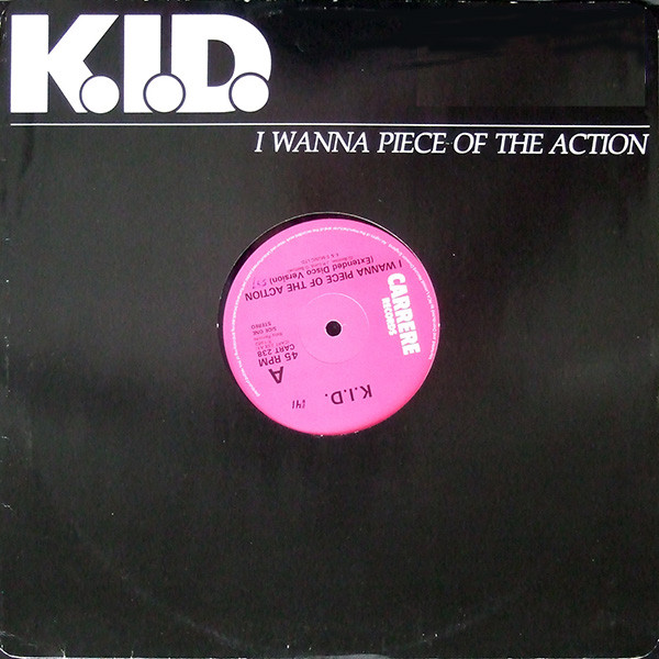 K.I.D. - I Wanna Piece Of The Action