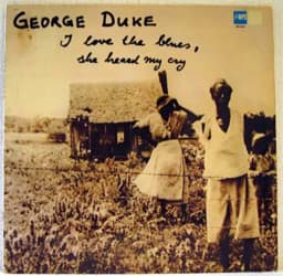 Show details for George Duke - I Love The Blues She Heard My Cry
 Picture of George Duke - I Love The Blues She Heard My Cry