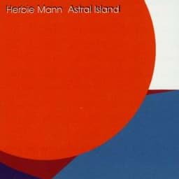 Show details for Herbie Mann - Astral Island Picture of Herbie Mann - Astral Island
