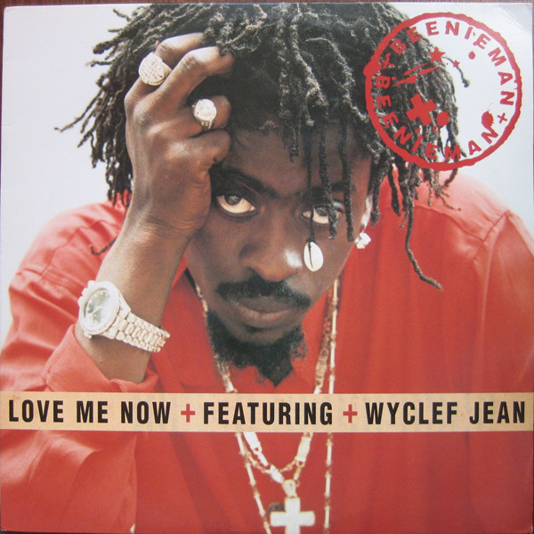 Beenie Man/Wycleff Jean - Love Me Now 