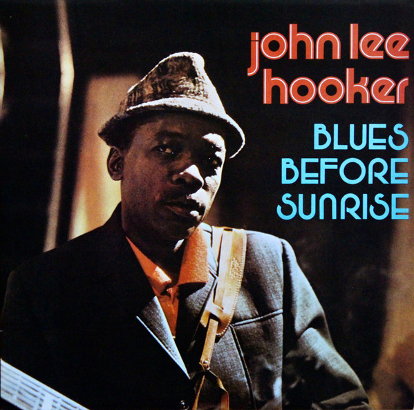 John Lee Hooker - Blues Before Sunrise
