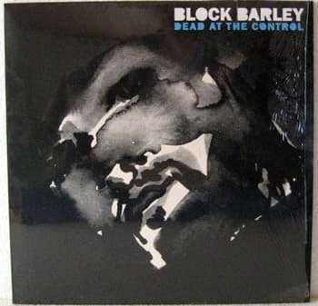Bild von Block Barley - Dead At The Control