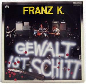 Picture of Franz K. - Gewalt Ist Schitt