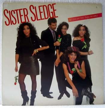 Picture of Sister Sledge - Bet Cha Say That To All The Girls