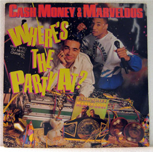 Bild von Cash Money & Marvelous - Where's The Party At
