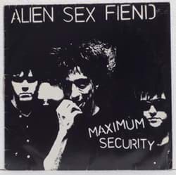 Bild von Alien Sex Fiend - Maximum Security
