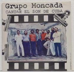 Bild von Grupo Moncada - Cantar El Son De Cuba