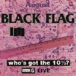 Bild von Black Flag - Who's Got The 10½?