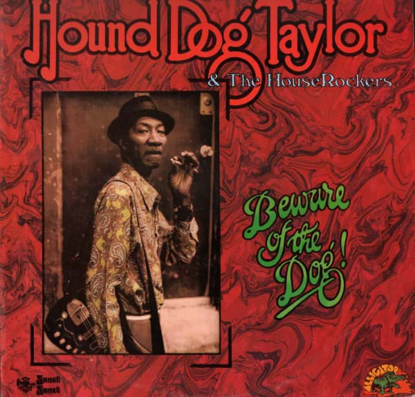 Bild von Hound Dog Taylor & The House Rockers ‎- Beware Of The Dog!