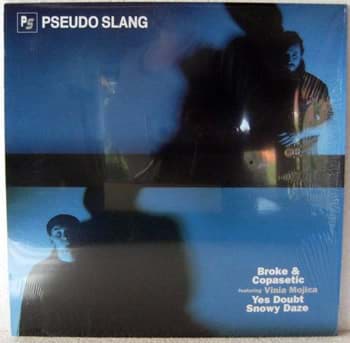Picture of Pseudo Slang - Broke & Copasetic / Yes Doubt / Snowy Daze Again
