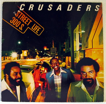 Bild von The Crusaders - Street Life 300 S.